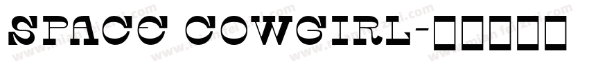 Space Cowgirl字体转换